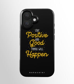 Bleib positiv und gute Dinge werden passieren